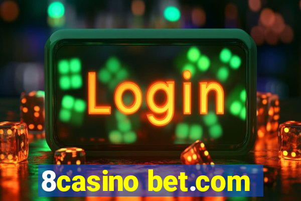 8casino bet.com